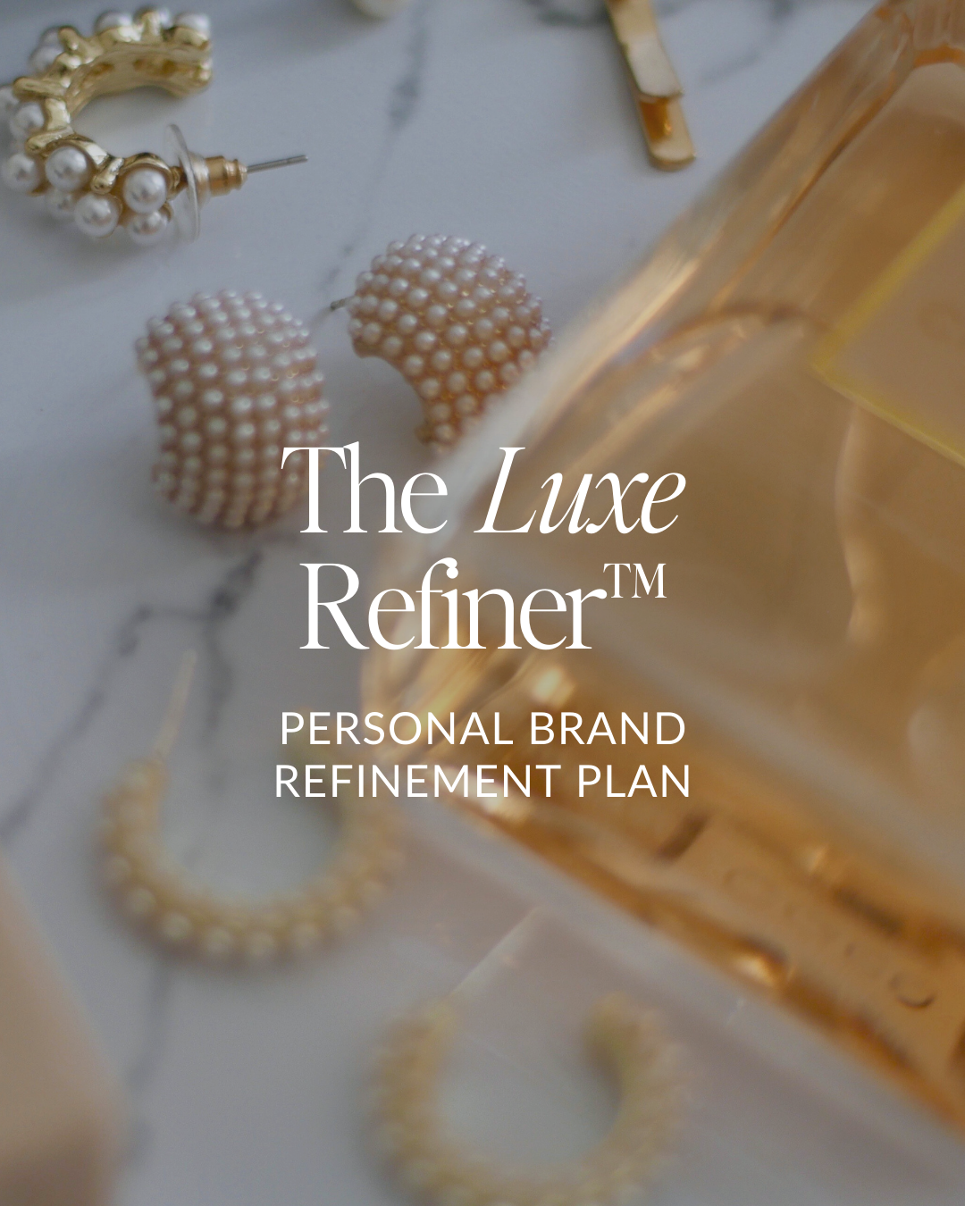 THE LUXE REFINER™ 12 Week Personal Brand Refinement Plan